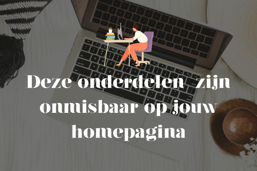 Deze onderdelen zijn onmisbaar op jouw homepagina