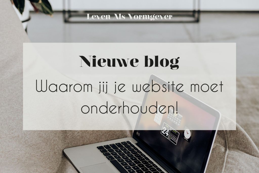 Waarom jij je website moet onderhouden!