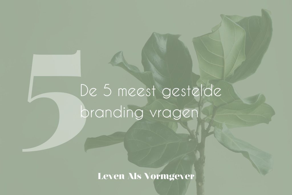 De 5 meest gestelde branding vragen!