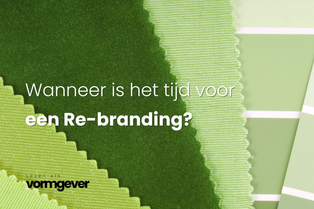 Wanneer is het tijd voor een Re-branding?