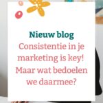 Consistentie in je marketing